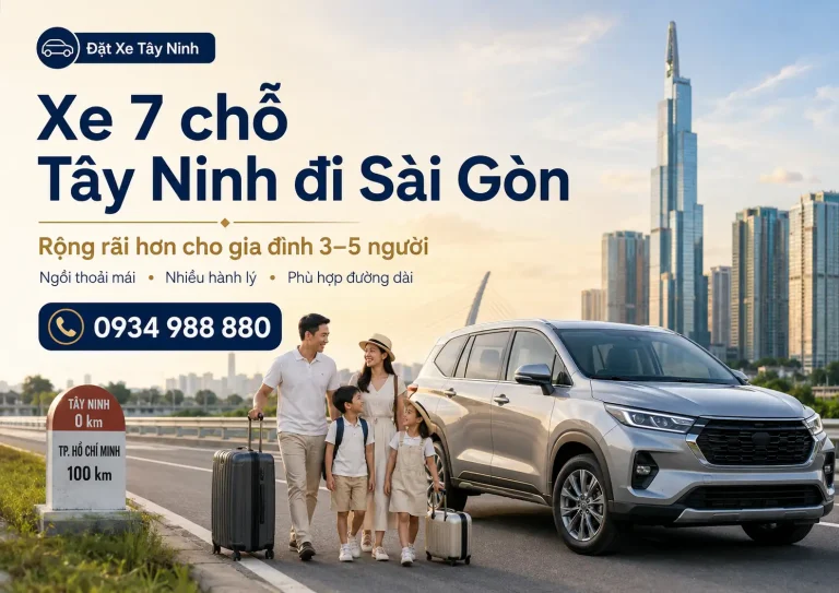 Xe 7 chỗ Tây Ninh đi Sài Gòn cho gia đình 3 đến 5 người